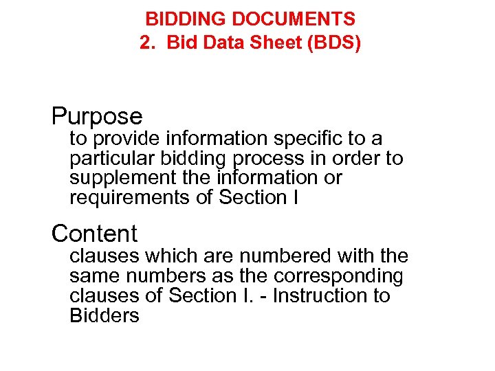 BIDDING DOCUMENTS 2. Bid Data Sheet (BDS) Purpose to provide information specific to a