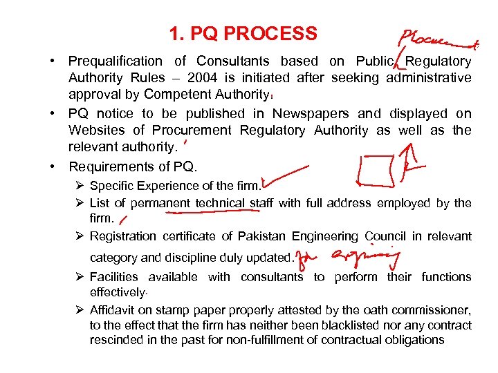 1. PQ PROCESS • Prequalification of Consultants based on Public Regulatory Authority Rules –
