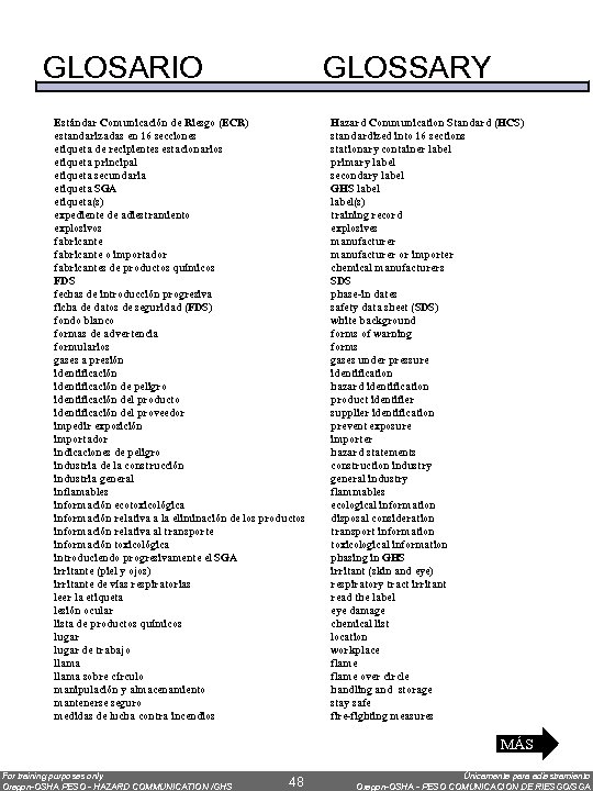 GLOSARIO GLOSSARY Estándar Comunicación de Riesgo (ECR) estandarizadas en 16 secciones etiqueta de recipientes