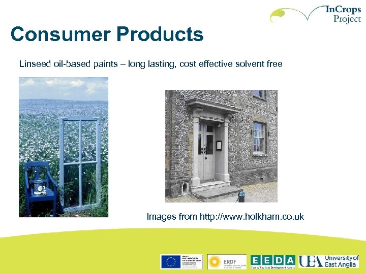 Consumer Products Linseed oil-based paints – long lasting, cost effective solvent free Images from