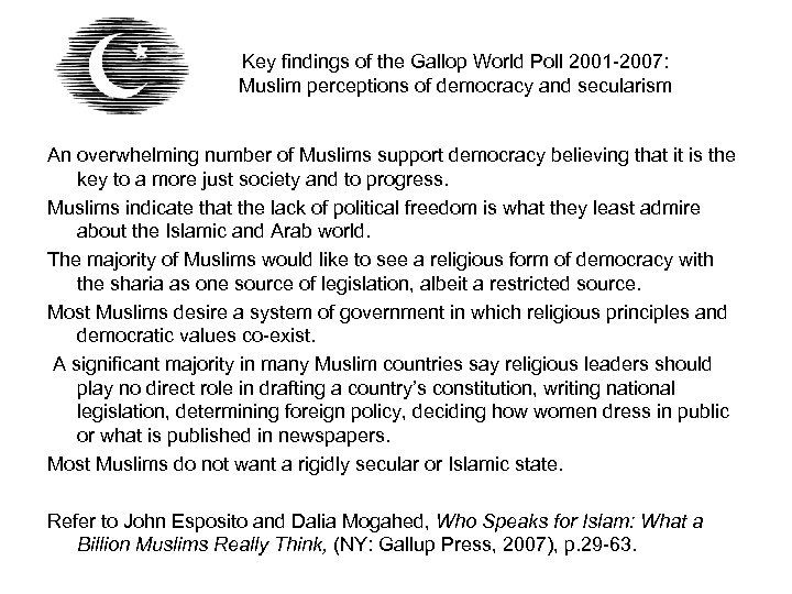 Key findings of the Gallop World Poll 2001 -2007: Muslim perceptions of democracy and