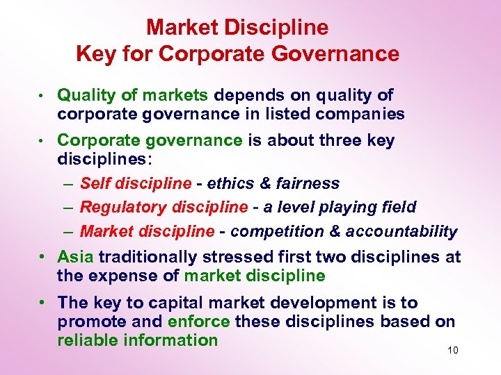 Market Discipline Key for Corporate Governance Quality of markets depends on quality of corporate