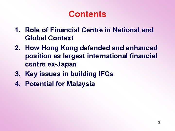 Contents 1. Role of Financial Centre in National and Global Context 2. How Hong
