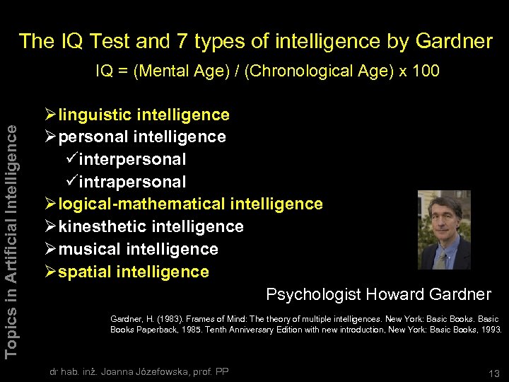 The IQ Test and 7 types of intelligence by Gardner Topics in Artificial Intelligence