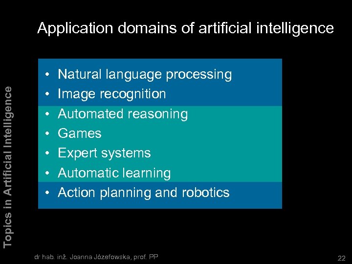 Topics in Artificial Intelligence Application domains of artificial intelligence • • Natural language processing