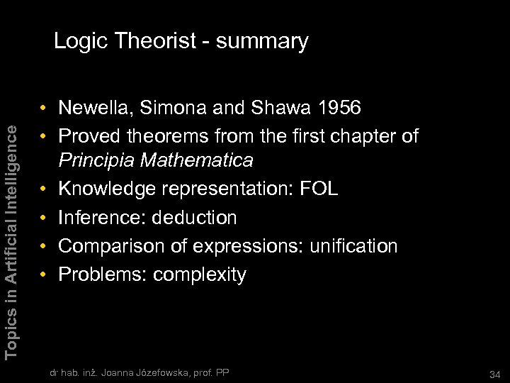 Topics in Artificial Intelligence Logic Theorist - summary • Newella, Simona and Shawa 1956