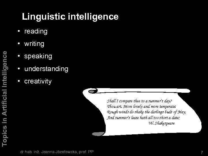 Linguistic intelligence • reading Topics in Artificial Intelligence • writing • speaking • understanding