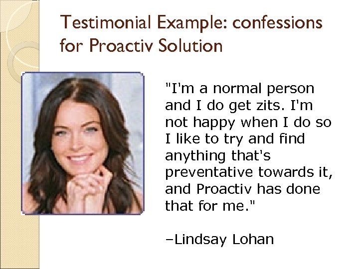 Testimonial Example: confessions for Proactiv Solution 
