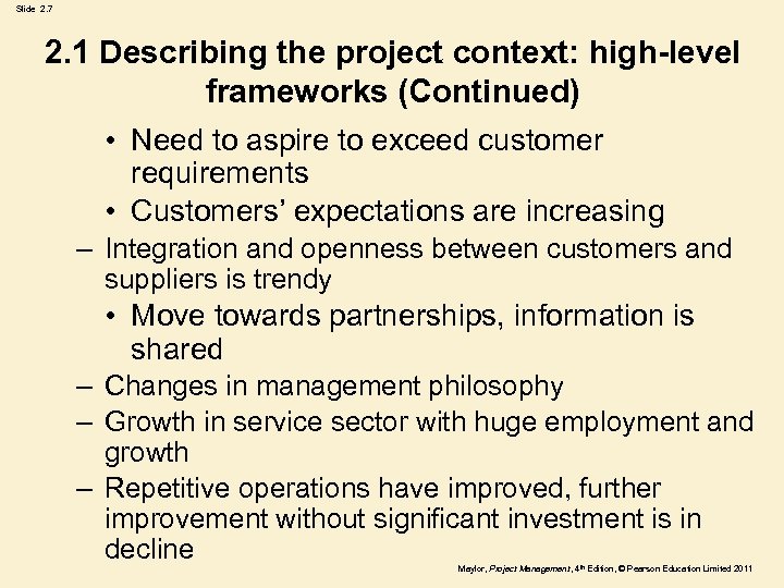 Slide 2. 7 2. 1 Describing the project context: high-level frameworks (Continued) • Need