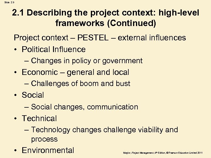 Slide 2. 9 2. 1 Describing the project context: high-level frameworks (Continued) Project context