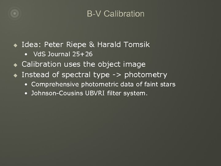 B-V Calibration u Idea: Peter Riepe & Harald Tomsik • Vd. S Journal 25+26