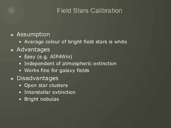 Field Stars Calibration u Assumption • Average colour of bright field stars is white