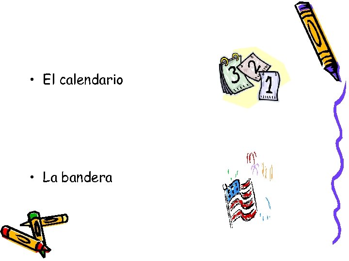 • El calendario • La bandera 