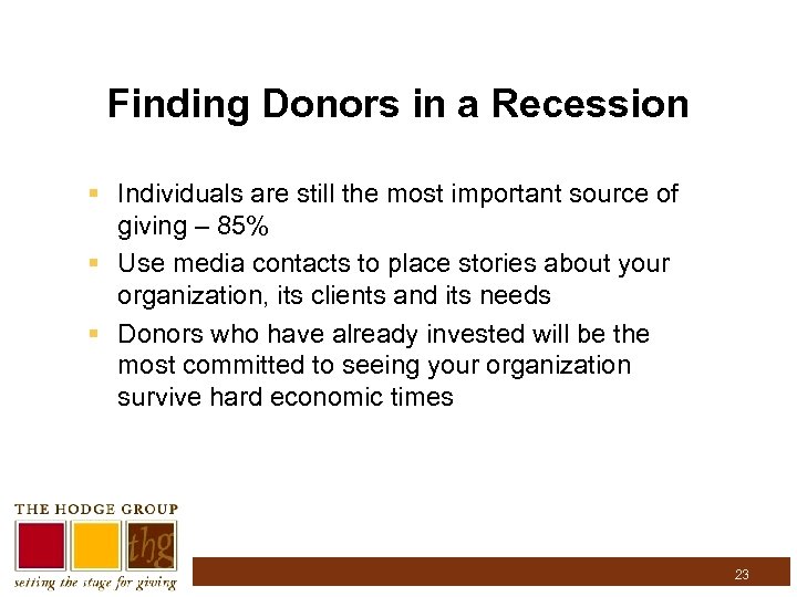 Finding Donors in a Recession § Individuals are still the most important source of