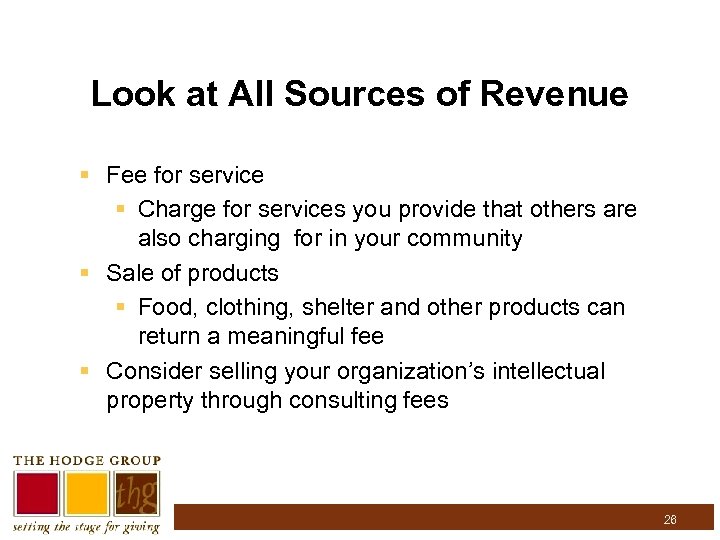 Look at All Sources of Revenue § Fee for service § Charge for services