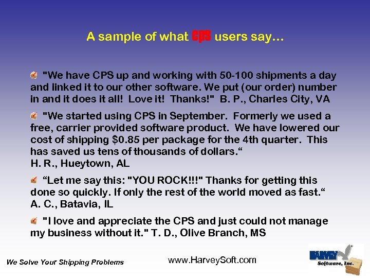 A sample of what cps users say… 