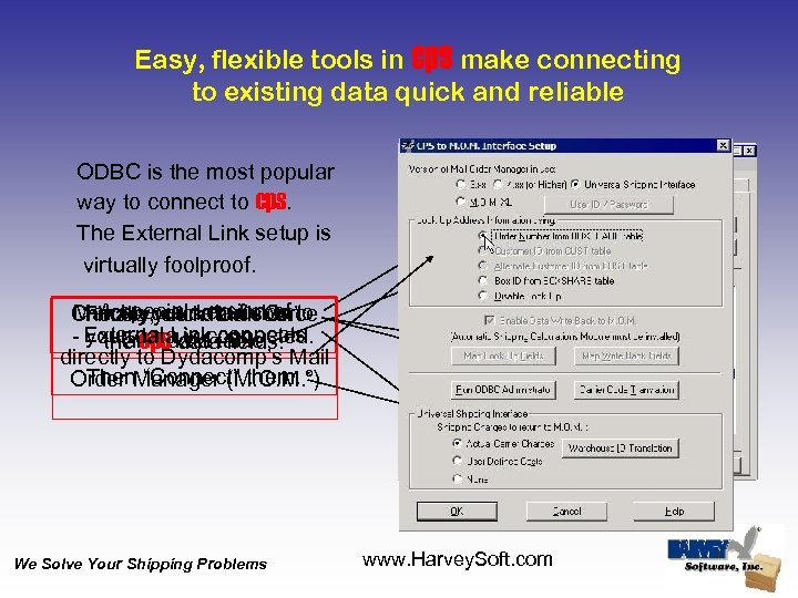 Easy, flexible tools in cps make connecting to existing data quick and reliable ODBC