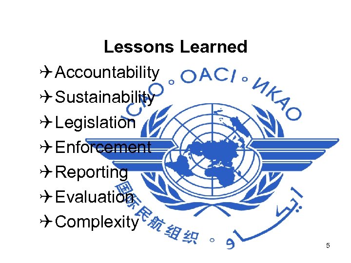 Lessons Learned Q Accountability Q Sustainability Q Legislation Q Enforcement Q Reporting Q Evaluation