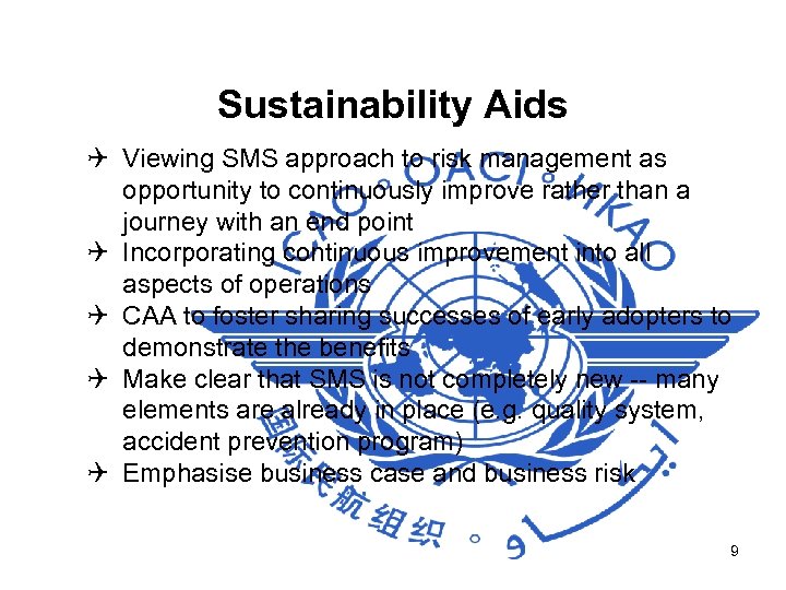 Sustainability Aids Q Viewing SMS approach to risk management as opportunity to continuously improve