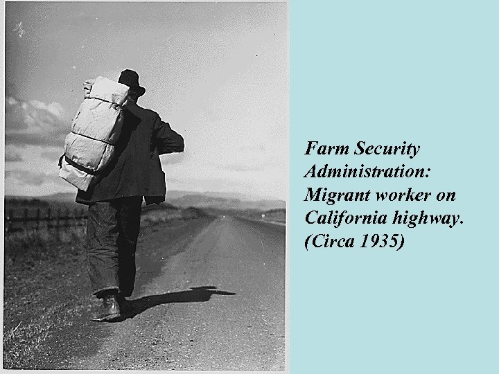 Farm Security Administration: Migrant worker on California highway. (Circa 1935) 