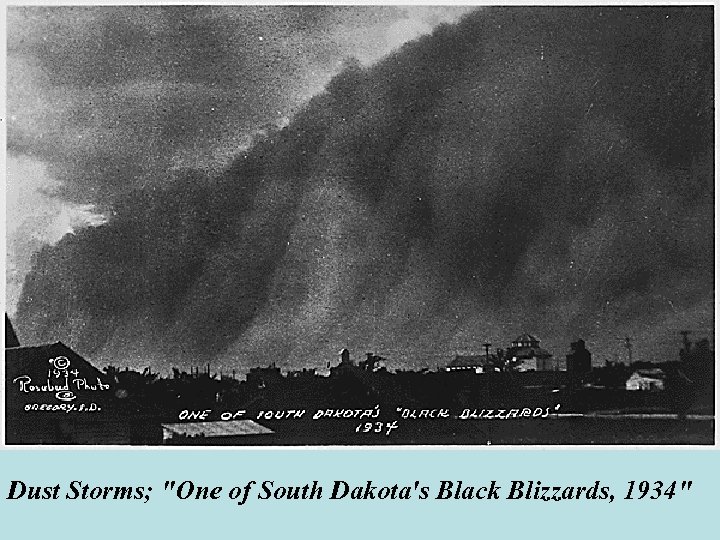 Dust Storms; "One of South Dakota's Black Blizzards, 1934" 