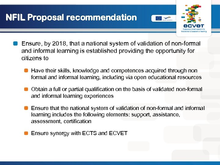 NFIL Proposal recommendation Ensure, by 2018, that a national system of validation of non-formal