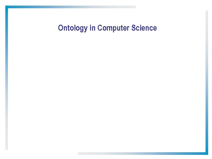 Ontology in Computer Science 