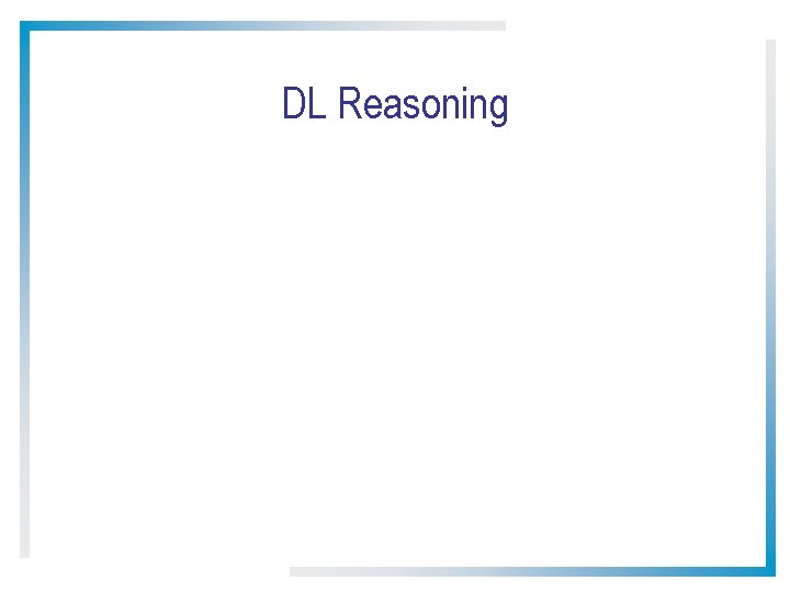 DL Reasoning 