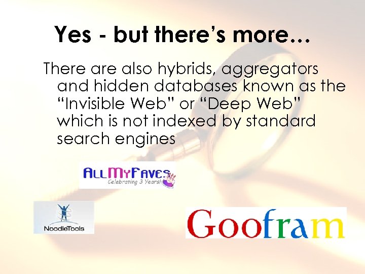 Yes - but there’s more… There also hybrids, aggregators and hidden databases known as