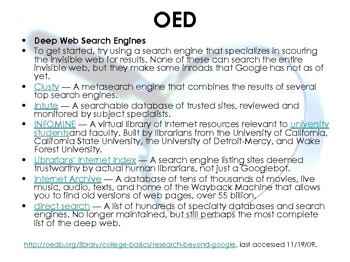 OED • Deep Web Search Engines • To get started, try using a search