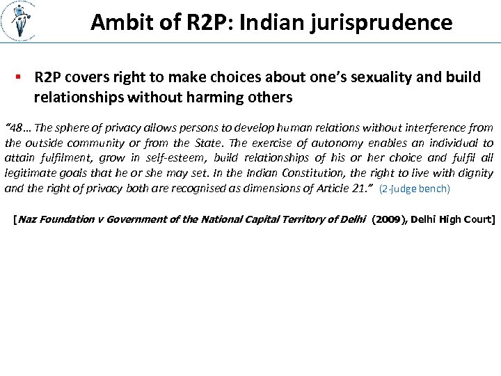 Ambit of R 2 P: Indian jurisprudence § R 2 P covers right to