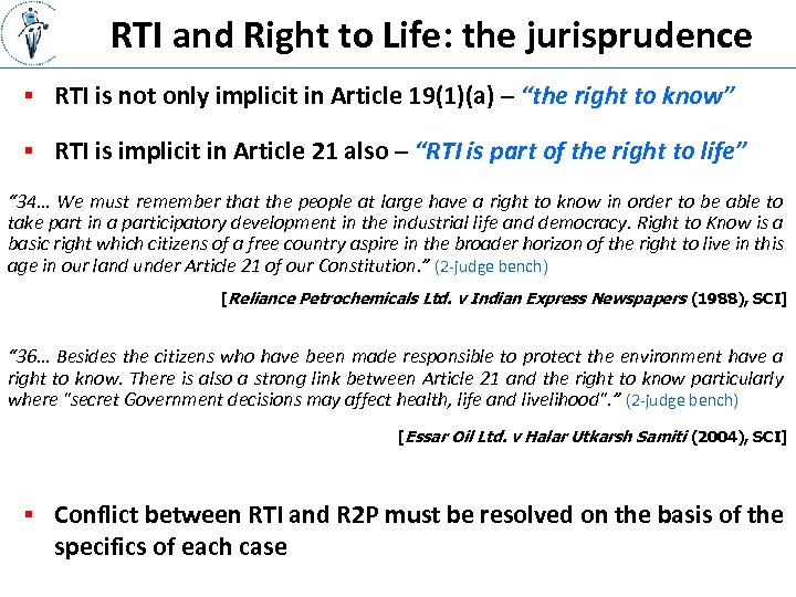 RTI and Right to Life: the jurisprudence § RTI is not only implicit in