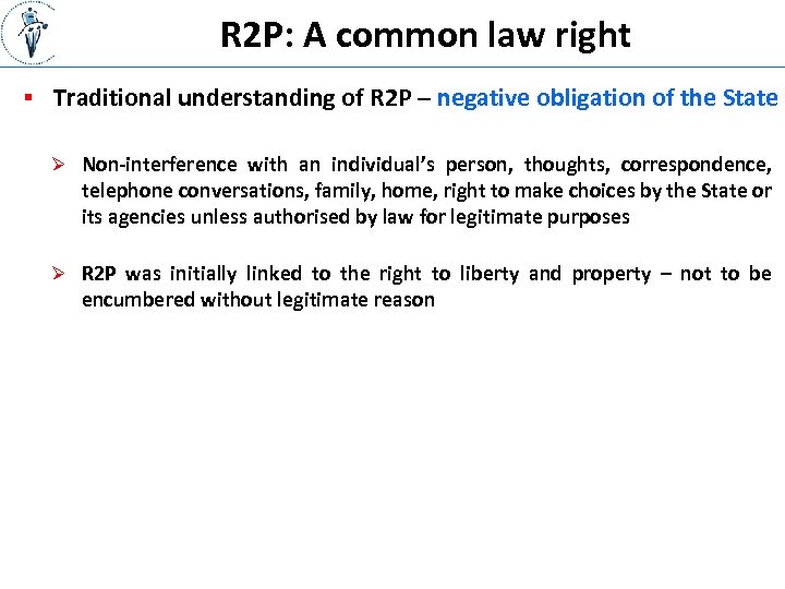 R 2 P: A common law right § Traditional understanding of R 2 P