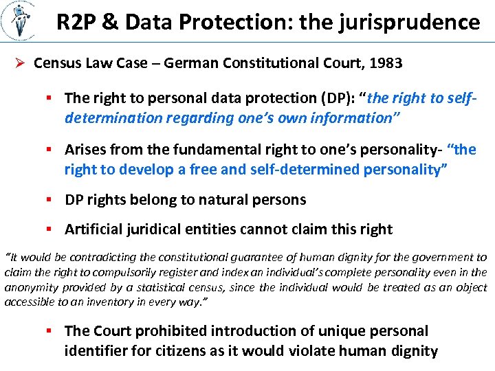 R 2 P & Data Protection: the jurisprudence Ø Census Law Case – German