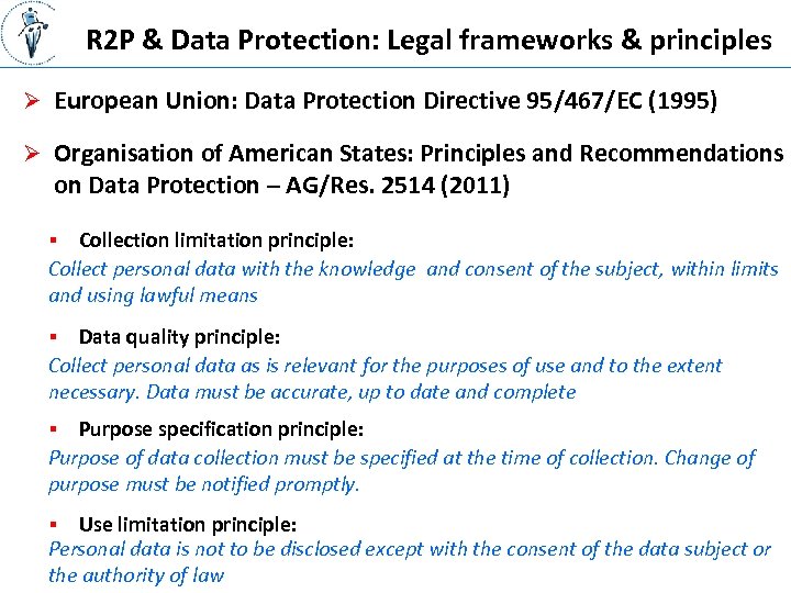 R 2 P & Data Protection: Legal frameworks & principles Ø European Union: Data