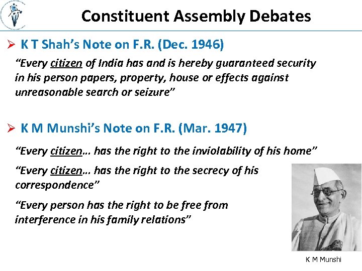 Constituent Assembly Debates Ø K T Shah’s Note on F. R. (Dec. 1946) “Every