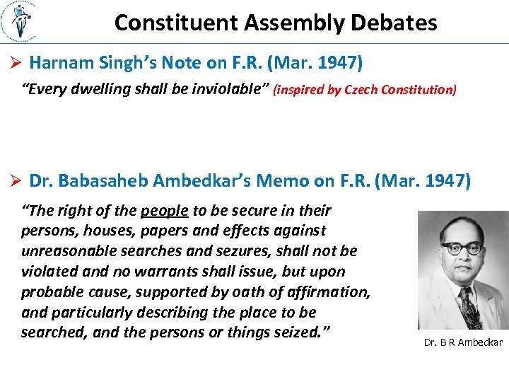 Constituent Assembly Debates Ø Harnam Singh’s Note on F. R. (Mar. 1947) “Every dwelling