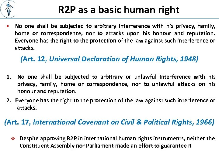 R 2 P as a basic human right § No one shall be subjected