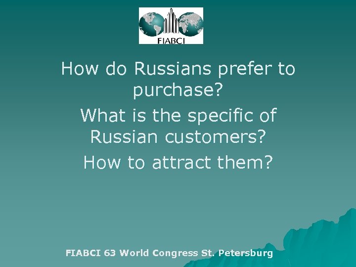 How do Russians prefer to purchase? What is the specific of Russian customers? How