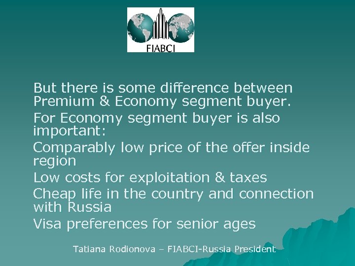 But there is some difference between Premium & Economy segment buyer. For Economy segment