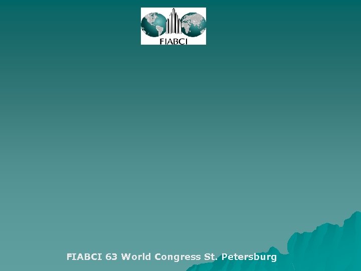 FIABCI 63 World Congress St. Petersburg 