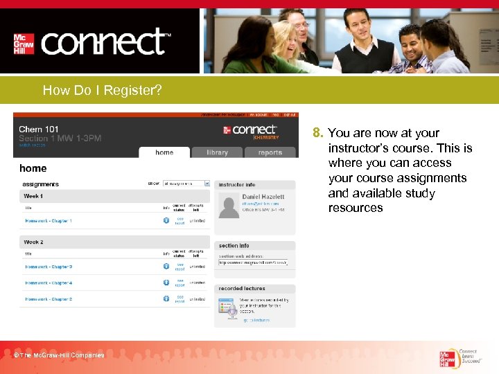 How Do I Register? 8. You are now at your instructor’s course. This is