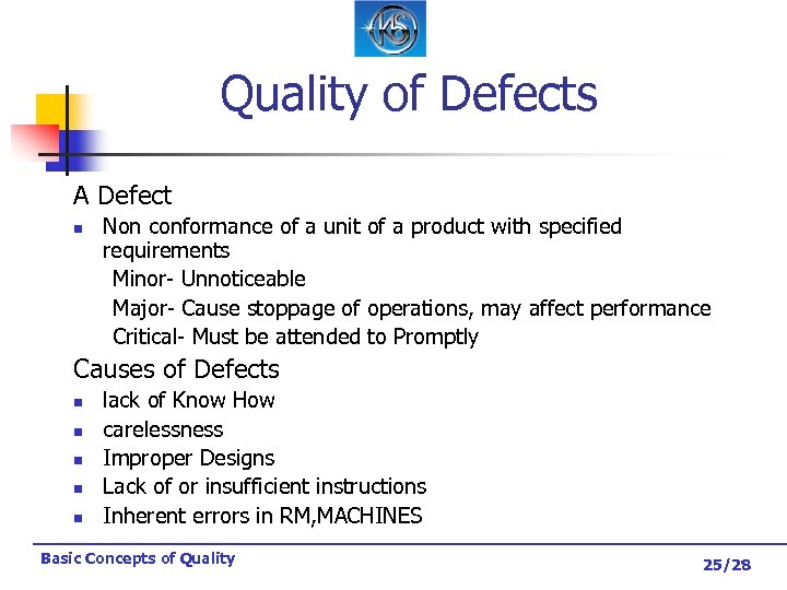 Quality of Defects A Defect n Non conformance of a unit of a product