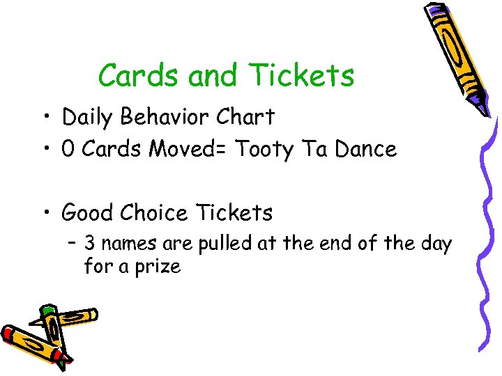 Cards and Tickets • Daily Behavior Chart • 0 Cards Moved= Tooty Ta Dance