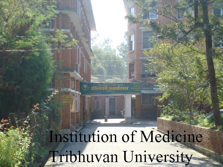 Institution of Medicine Tribhuvan University 