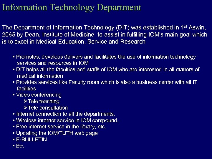 Information Technology Department The Department of Information Technology (DIT) was established in 1 st