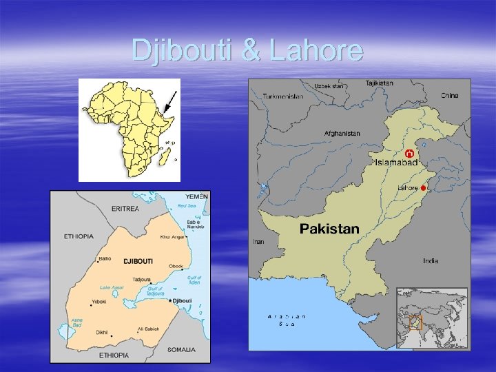 Djibouti & Lahore 