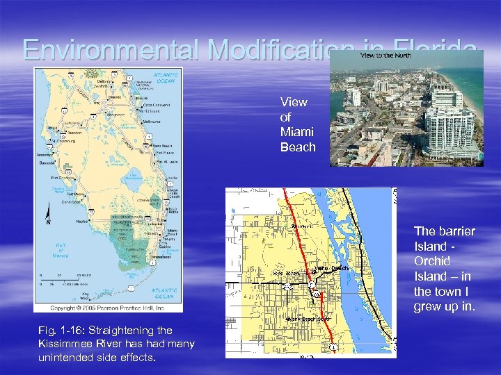 Environmental Modification in Florida View of Miami Beach The barrier Island Orchid Island –