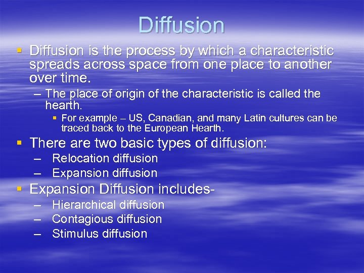 Diffusion § Diffusion is the process by which a characteristic spreads across space from