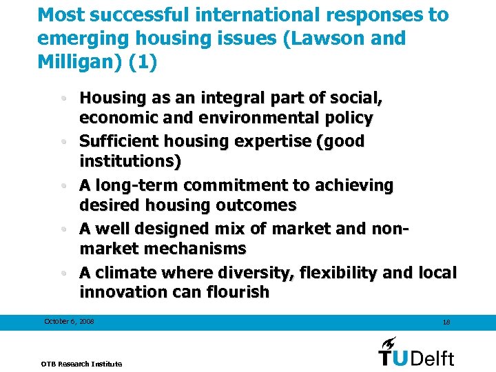 Most successful international responses to emerging housing issues (Lawson and Milligan) (1) • Housing